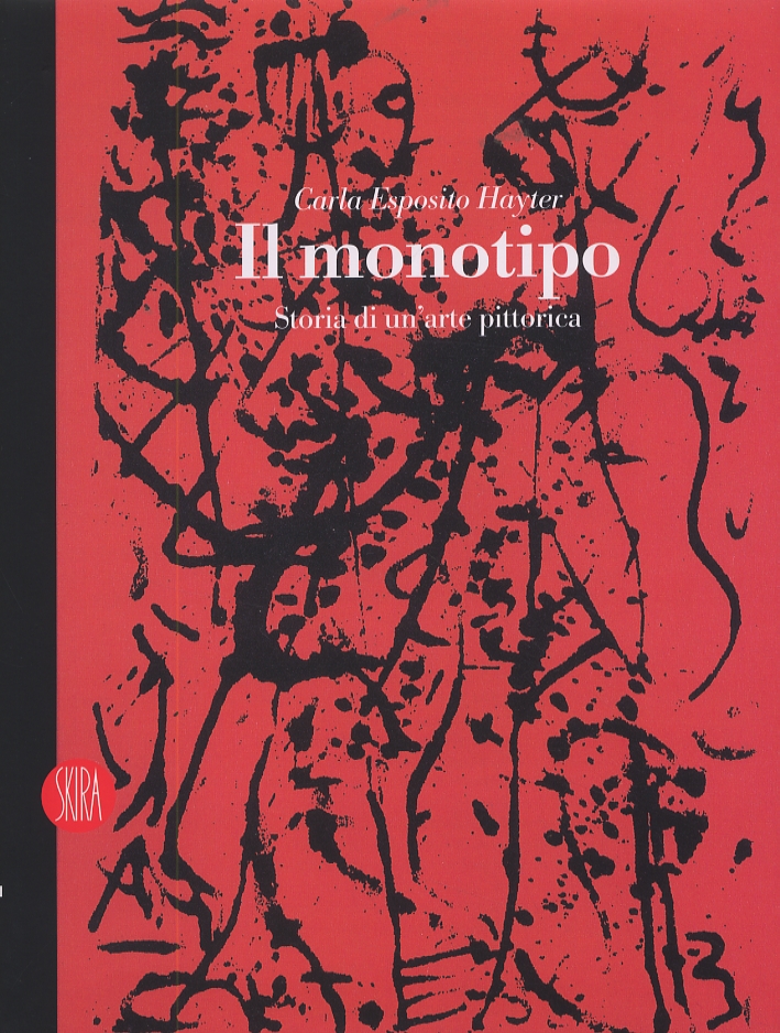 Il monotipo. Storia di un'arte pittorica