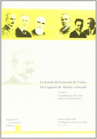 Il Pensiero Economico Italiano. La Scuola di Economia di Torino da Cognetti De Martiis a Einaudi