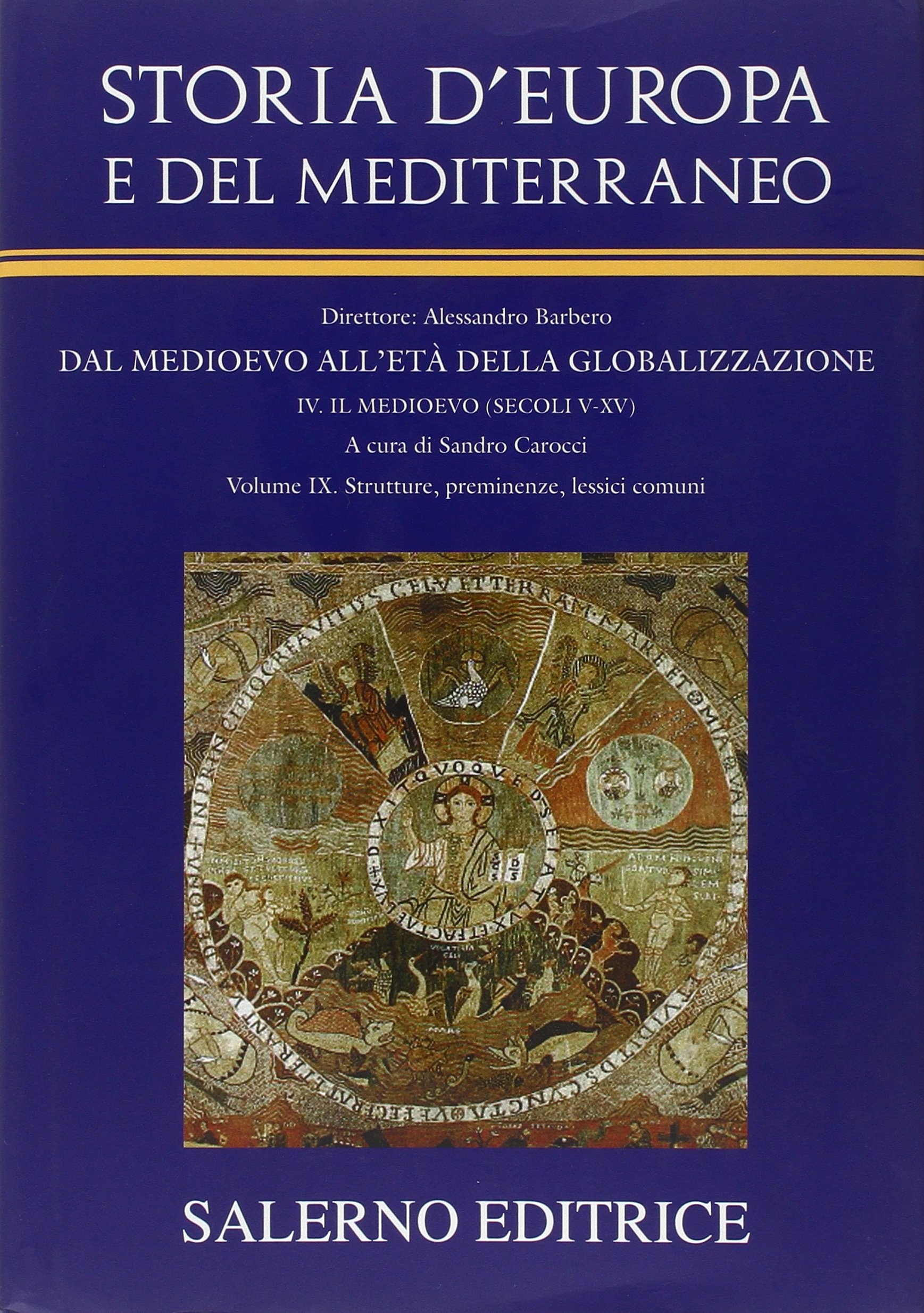 Storia d'Europa e del Mediterraneo. Vol. 9: Strutture, preminenze, lessici comuni
