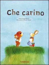 Che carino. Ediz. illustrata Che carino. Ediz. illustrata