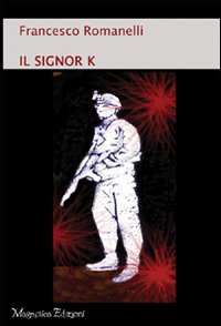 Il signor K Il signor K