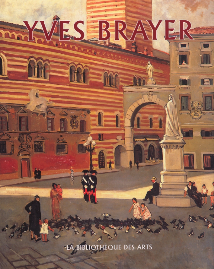 Yves Brayer. Catalogue raisonné de l'oeuvre peint. Tome 1 (1921-1960) Yves Brayer. Catalogue raisonné de l'oeuvre peint. Tome 1 (1921-1960)