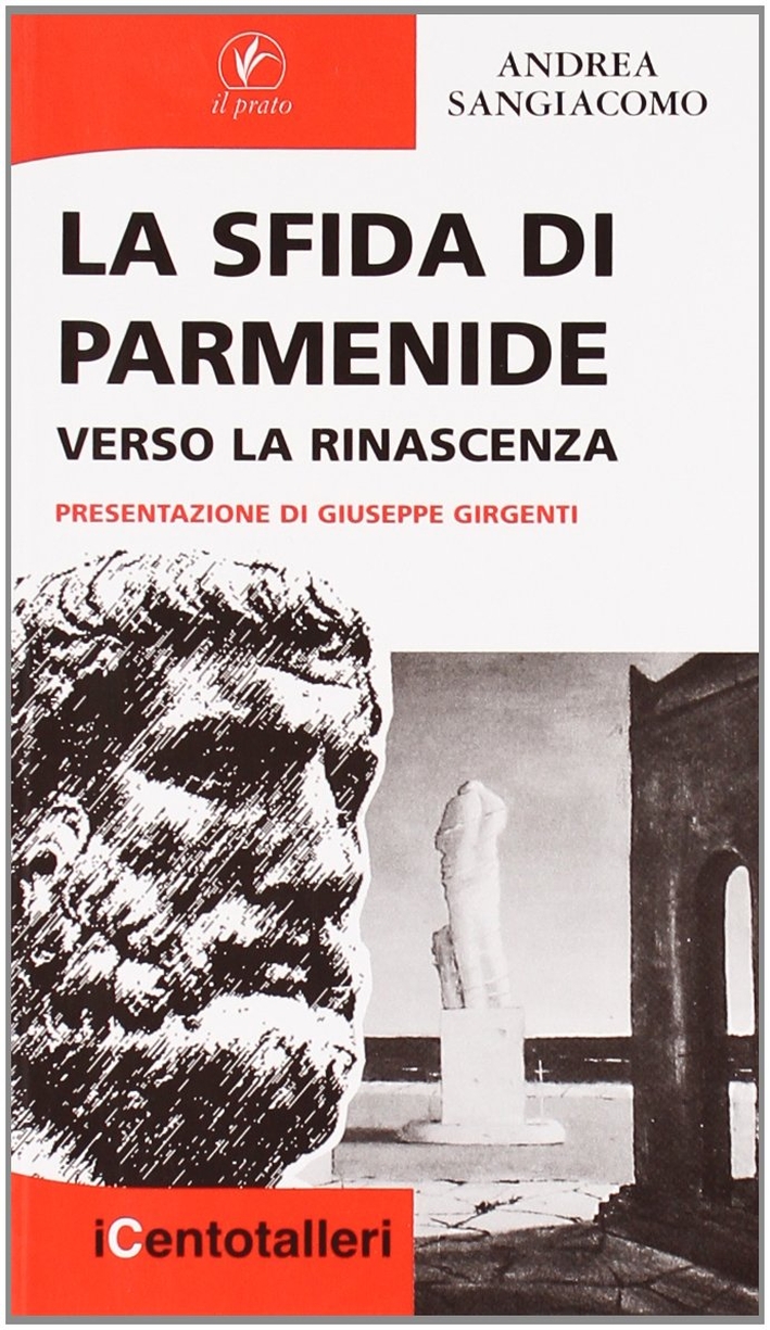 La sfida di Parmenide. Verso la rinascenza La sfida di Parmenide. Verso la rinascenza