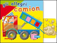 Gli allegri camion. Ediz. illustrata Gli allegri camion. Ediz. illustrata