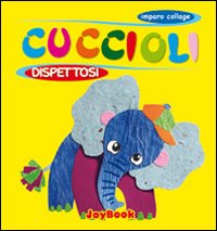 Cuccioli dispettosi. Ediz. illustrata Cuccioli dispettosi. Ediz. illustrata