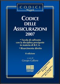 Codice delle assicurazioni 2007 Codice delle assicurazioni 2007