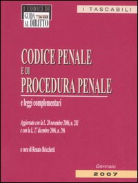 Codice penale e di procedura penale e leggi complementari Codice penale e di procedura penale e leggi complementari