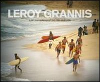 Leroy Grannis. Surf Photography of the 1960s and 1970s Leroy Grannis. Surf Photography of the 1960s and 1970s