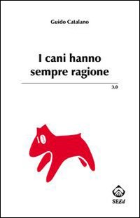 I cani hanno sempre ragione I cani hanno sempre ragione