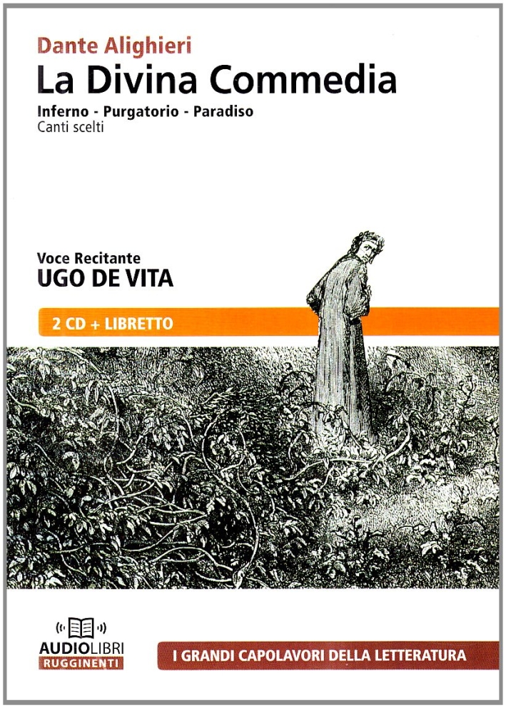La Divina Commedia. Inferno-Purgatorio-Paradiso. Canti Scelti. Audiolibro. CD Audio La Divina Commedia. Inferno-Purgatorio-Paradiso. Canti Scelti. Audiolibro. CD Audio