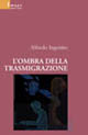 L'ombra della trasmigrazione L'ombra della trasmigrazione