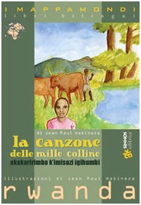 La canzone delle mille colline. Testo originale a fronte La canzone delle mille colline. Testo originale a fronte
