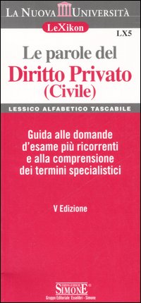 Le parole del diritto privato (civile) Le parole del diritto privato (civile)
