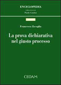 La prova dichiarativa nel giusto processo La prova dichiarativa nel giusto processo
