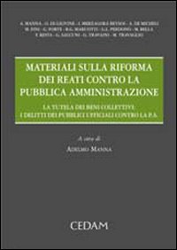 Materiali sulla riforma dei reati contro la pubblica amministrazione Materiali sulla riforma dei reati contro la pubblica amministrazione
