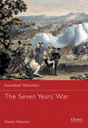 Essential histories 6 - the seven years' war Essential histories 6 - the seven years' war