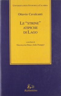 Le «strine» atipiche di Lago
