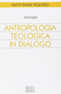 Antropologia teologica in dialogo