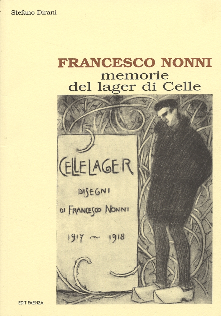 Francesco Nonni. Memorie del lager di Celle Francesco Nonni. Memorie del lager di Celle