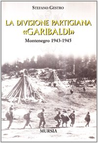 La divisione partigiana Garibaldi