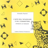 Arte dell'intarsiare e del commettere. Spiegata ai ragazzi