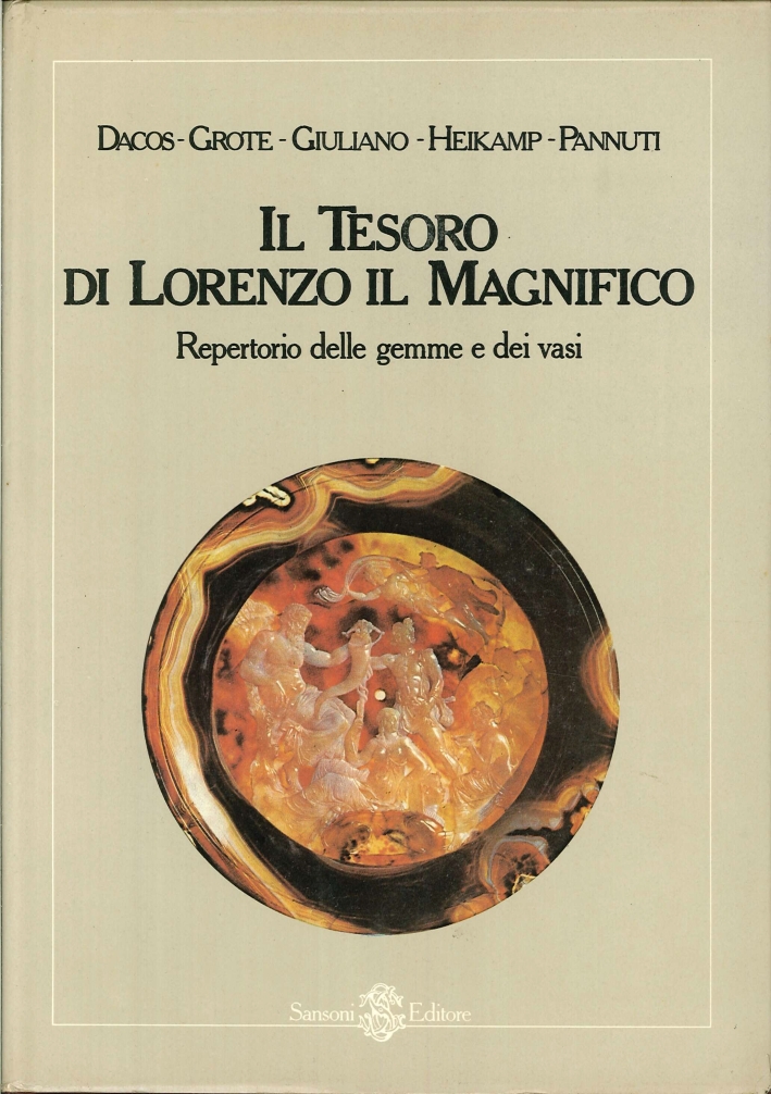Il Tesoro di Lorenzo il Magnifico. Repertorio delle Gemme e dei Vasi Il Tesoro di Lorenzo il Magnifico. Repertorio delle Gemme e dei Vasi