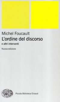L'ordine del discorso e altri interventi