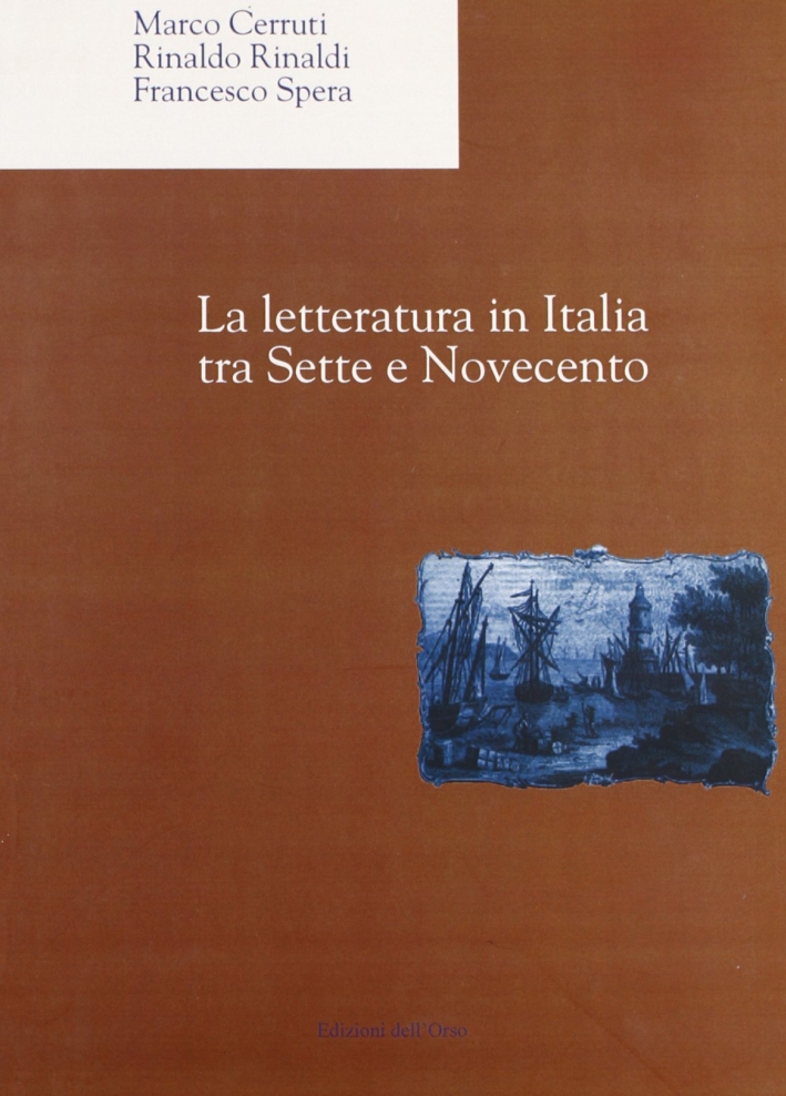 La letteratura in Italia tra Sette e Novecento