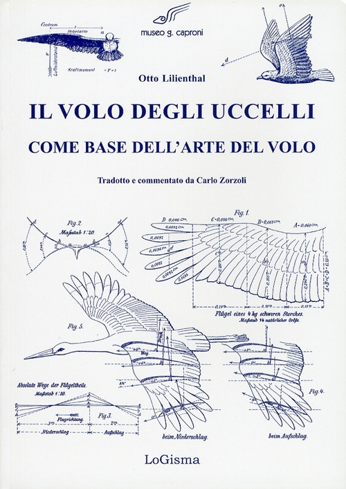 Il Volo degli Uccelli Come Base dell'Arte del Volo. Un Contributo alla Teoria della Tecnica del Volo