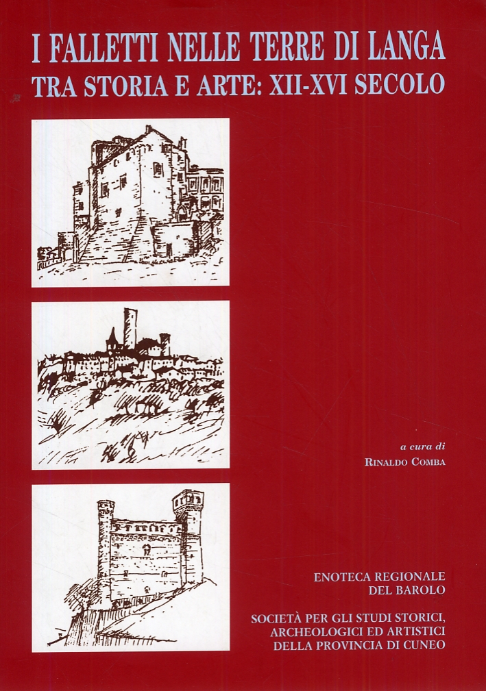 I Falletti nelle terre di Langa tra storia e arte. XIIXVII secolo I Falletti nelle terre di Langa tra storia e arte. XIIXVII secolo