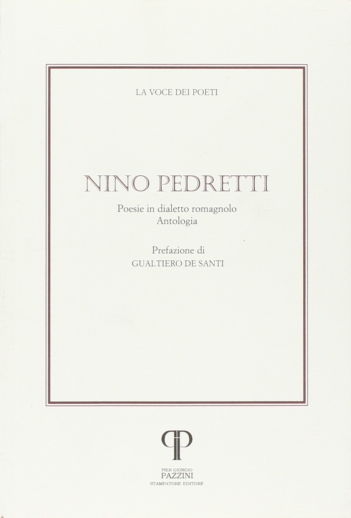 Nino Pedretti. Poesie in dialetto romagnolo. Con CD Audio