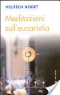 Meditazioni sulla eucaristia