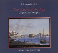 The Castle of the Egg (History and images). With fifty plates