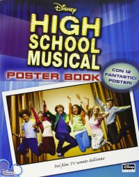 High School Musical. Poster book