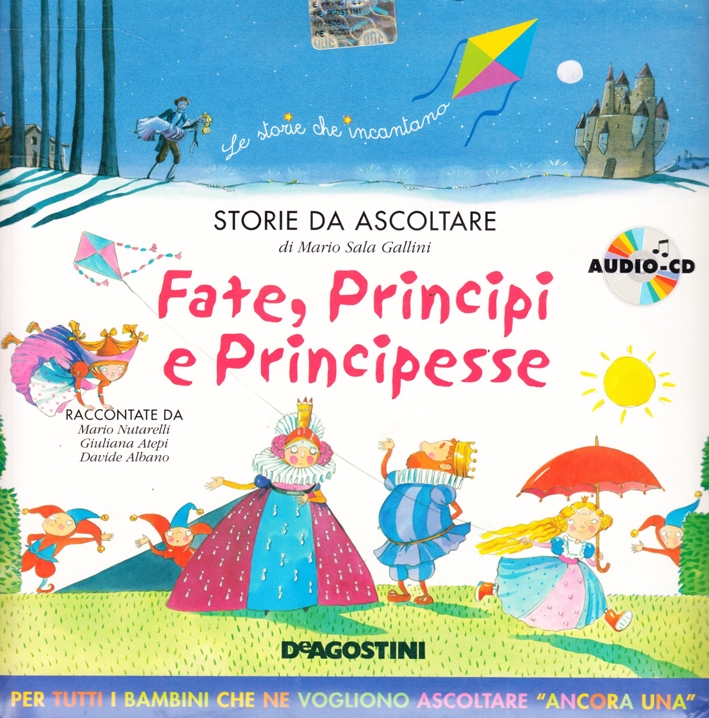 Fate, Principi e Principesse. Audiolibro. CD Audio Fate, Principi e Principesse. Audiolibro. CD Audio
