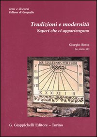 Tradizioni e modernità. Saperi che ci appartengono Tradizioni e modernità. Saperi che ci appartengono