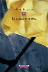 La spada e la seta. La spada e la seta.