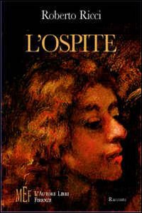 L'ospite. Un viaggio nell'amore e nel dolore L'ospite. Un viaggio nell'amore e nel dolore