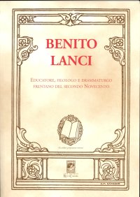Benito Lanci. Educatore, filologo e drammaturgo frentano del secondo Novecento
