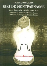 Kiki De Montparnasse. Opera in un Atto - Opéra En un Acta