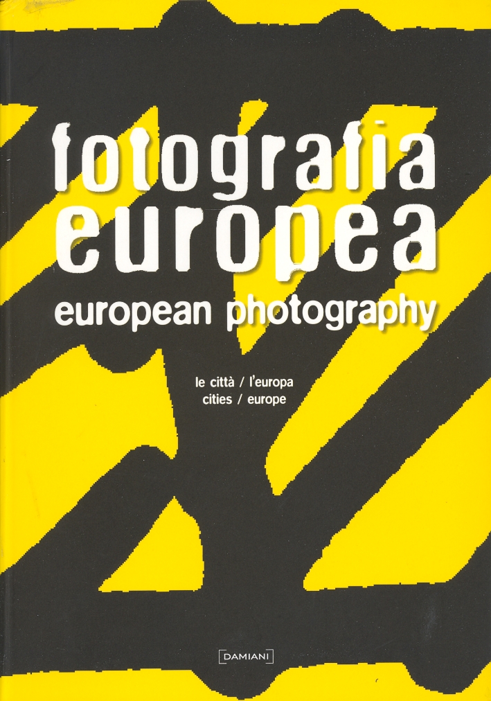 Fotografia Europea. Le Città, Europa. - European Photography. Cities, Europe Fotografia Europea. Le Città, Europa. - European Photography. Cities, Europe