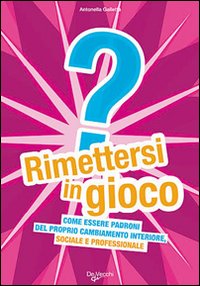 Rimettersi in gioco Rimettersi in gioco