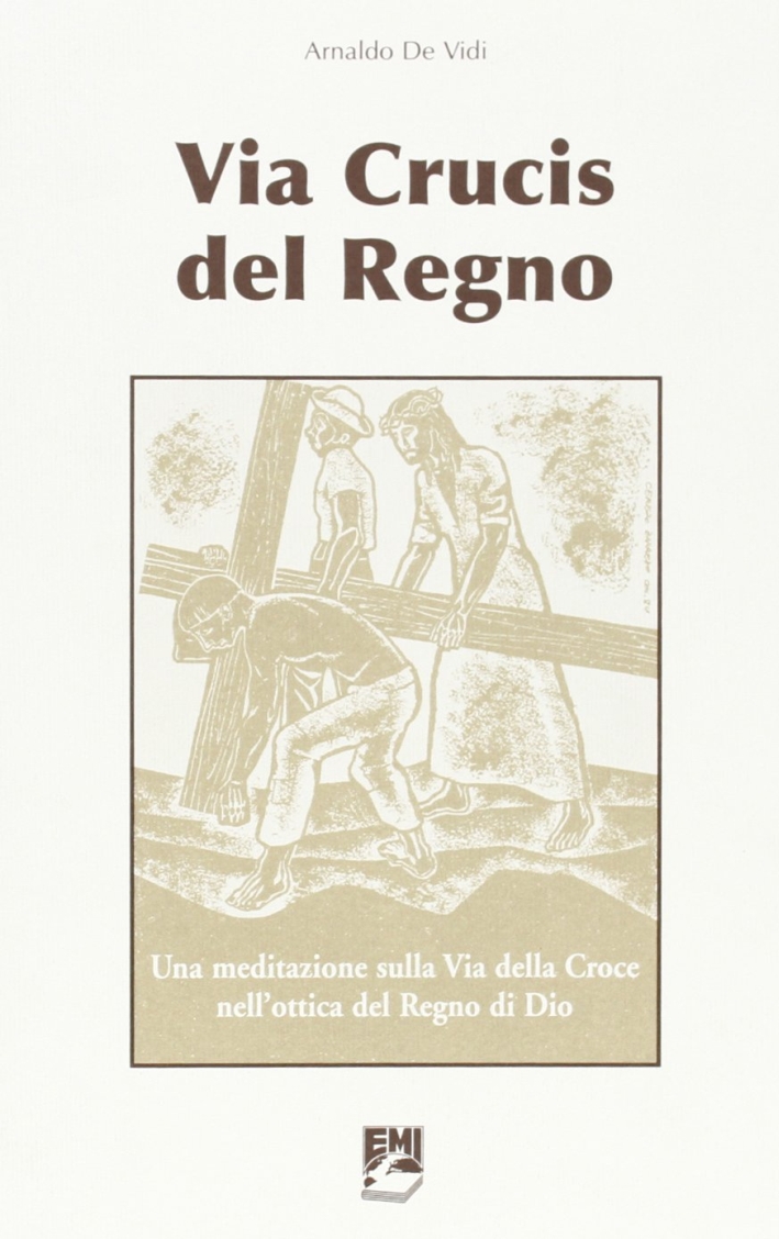 Via crucis del regno. Una meditazione sulla via della croce nell'ottica del regno di Dio. Via crucis del regno. Una meditazione sulla via della croce nell'ottica del regno di Dio.