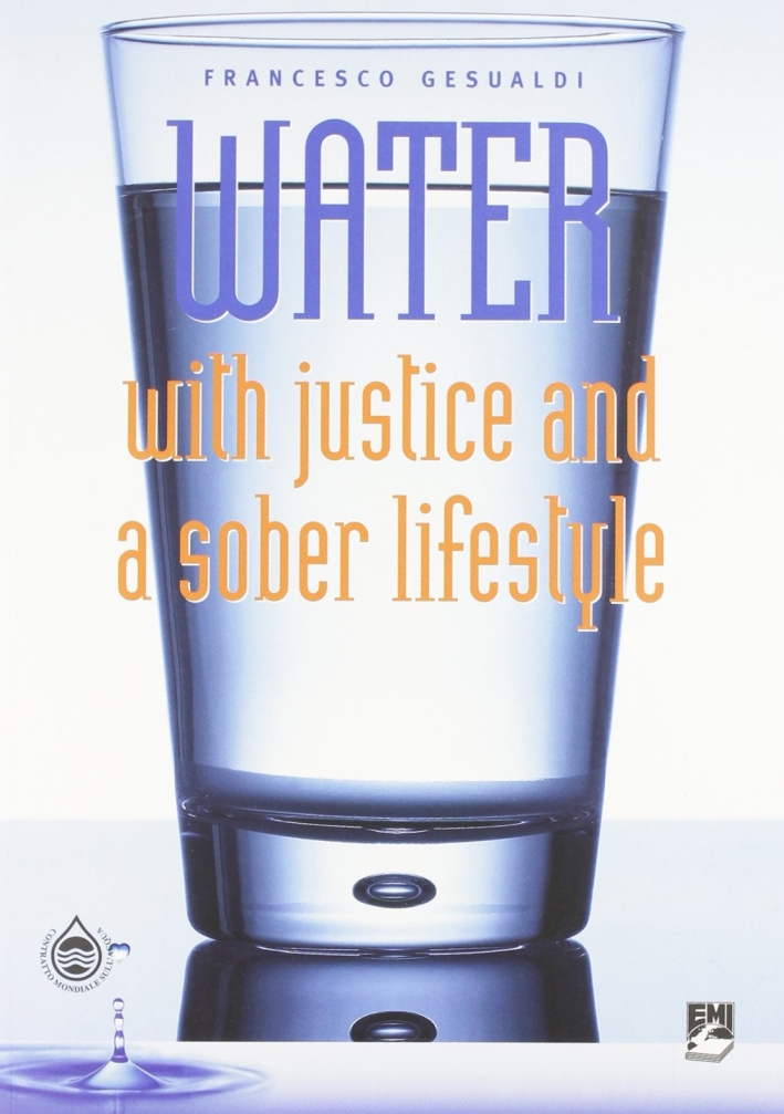 Water with justice and a sober lifestyle Water with justice and a sober lifestyle