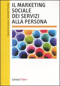 Il marketing sociale dei servizi alla persona Il marketing sociale dei servizi alla persona