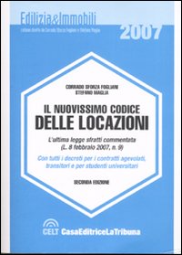 Il nuovissimo codice delle locazioni. Con tutti i decreti per i contratti agevolati, transitori e per studenti universitari Il nuovissimo codice delle locazioni. Con tutti i decreti per i contratti agevolati, transitori e per studenti universitari