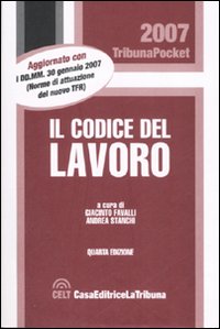 Il codice del lavoro Il codice del lavoro