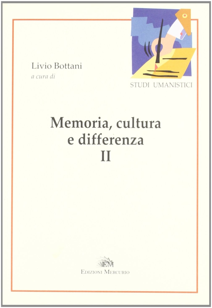 Memoria, cultura e differenza. Vol. 2 Memoria, cultura e differenza. Vol. 2