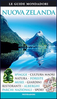 Nuova Zelanda. Ediz. illustrata Nuova Zelanda. Ediz. illustrata
