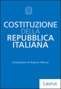 La Costituzione della Repubblica Italiana La Costituzione della Repubblica Italiana